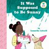 Book cover for It was supposed to be sunny.