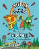 Book cover for "Super Pizza & Kid Kale".