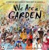 Book cover for We are a garden.