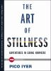 Book cover for "The art of stillness"