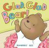 Book cover for "Glad, glad Bear!".