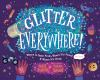 Book cover for Glitter everywhere!.