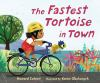 Book cover for The fastest tortoise in town.