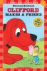 Book cover for "Clifford makes a friend".