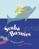 Book cover for "Scuba bunnies".