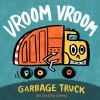 Book cover for "Vroom vroom garbage truck".