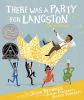 Book cover for There was a party for Langston.