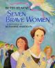 Book cover for Seven brave women.