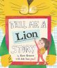 Book cover for Tell me a lion story.