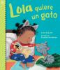 Book cover for "Lola quiere un gato".