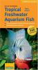 Book cover for "Tropical freshwater aquarium fish".