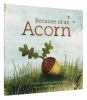Book cover for Because of an acorn.