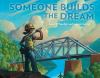 Book cover for Someone builds the dream.