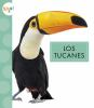 Book cover for "Los tucanes".