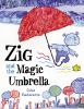 Book cover for "Zig and the magic umbrella".