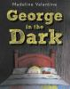 Book cover for "George in the dark".