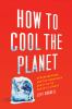 Book cover for "How to cool the planet"