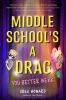 Book cover for Middle school's a drag.