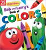 Book cover for "Bob and Larry's book of colors".