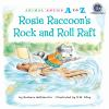 Book cover for "Rosie Raccoon's rock and roll raft".