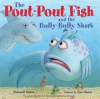 Book cover for "The Pout-Pout Fish and the Bully-Bully Shark".