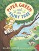 Book cover for Piper Green and the fairy tree.