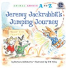 Book cover for "Jeremy Jackrabbit's Jumping Journey".