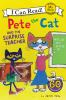 Book cover for "Pete the cat and the surprise teacher".