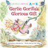 Book cover for "Gertie Gorilla's glorious gift".