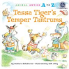 Book cover for "Tessa Tiger's Temper Tantrums".