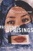 Book cover for "Passionate Uprisings"