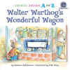 Book cover for "Walter Warthog's Wonderful Wagon".