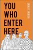 Book cover for "You who enter here"