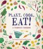 Book cover for "Plant, cook, eat!".