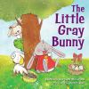 Book cover for "The little gray bunny".