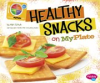 Book cover for "Healthy Snacks on MyPlate".