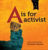 Book cover for A is for activist.