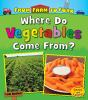 Book cover for "Where do vegetables come from?".