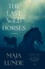 Book cover for "The last wild horses".