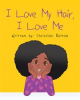 Book cover for I Love My Hair, I Love Me.