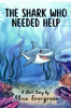 Book cover for "The Shark Who Needed Help".