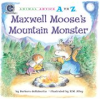 Book cover for "Maxwell Moose's Mountain Monster".