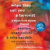 Book cover for "When They Call You a Terrorist"