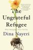 Book cover for "The ungrateful refugee"